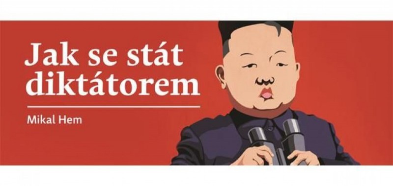 Květnové LiStOVáNí uvádí na scénu JAK SE STÁT DIKTÁTOREM (Mikal Hem)